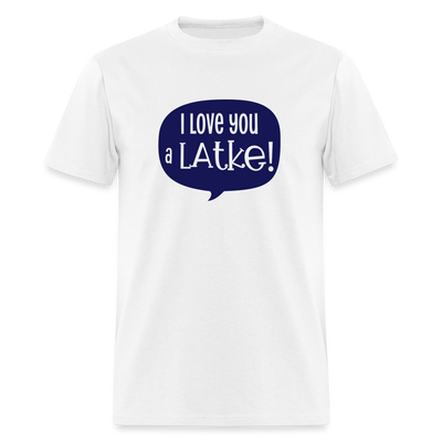 I love you a LATKE! - white