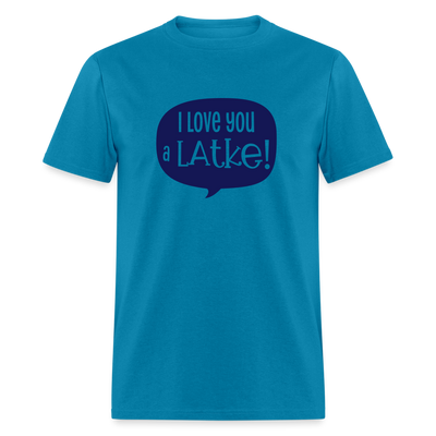 I love you a LATKE! - turquoise