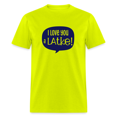 I love you a LATKE! - safety green