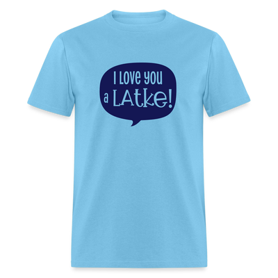 I love you a LATKE! - aquatic blue