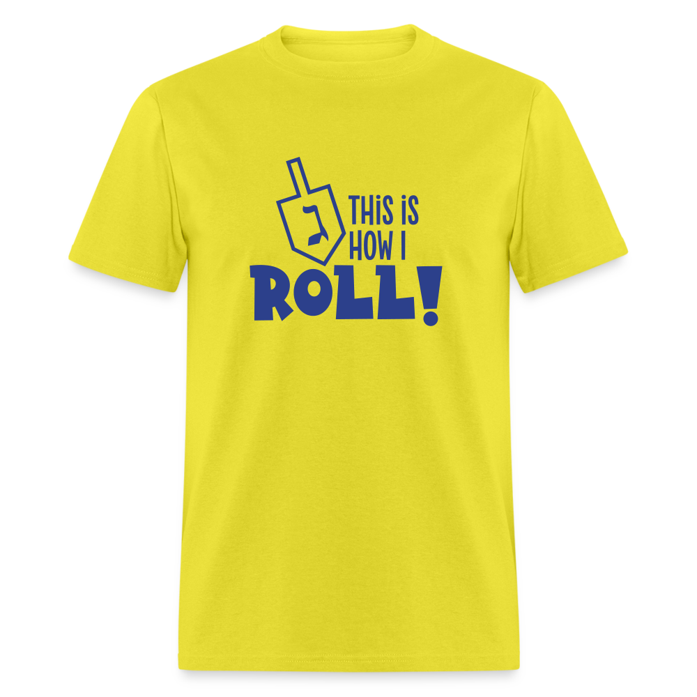 This is how I ROLL - yellow