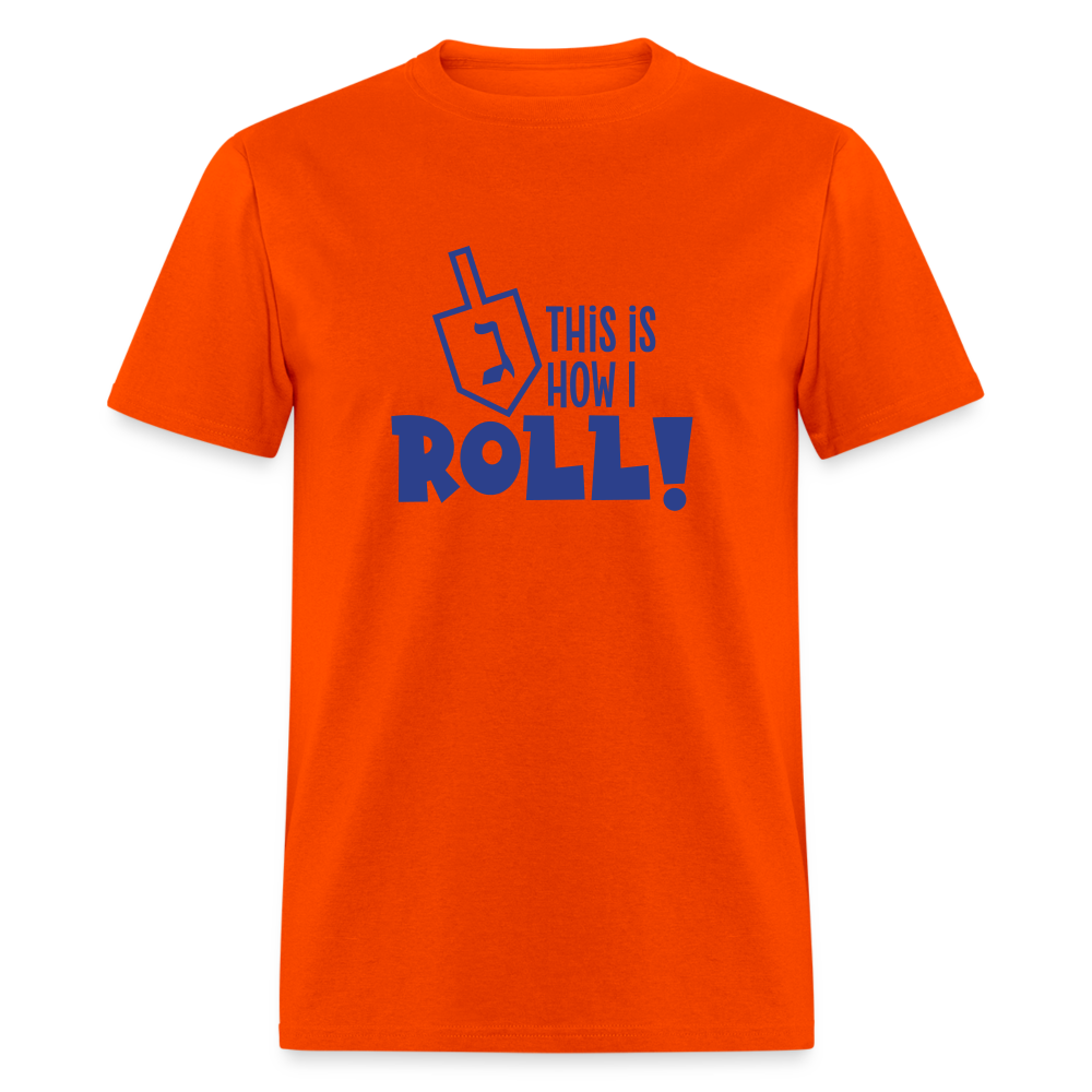 This is how I ROLL - orange