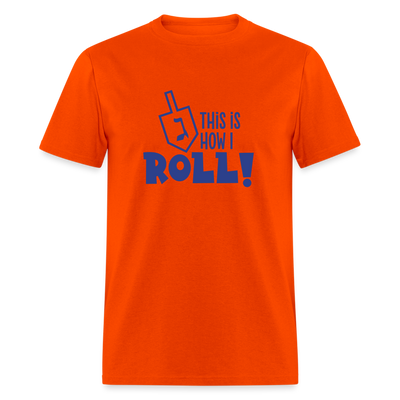 This is how I ROLL - orange