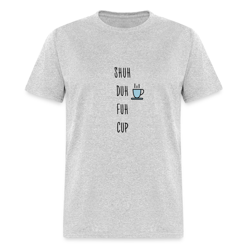 Shuh Duh Fuh Cup - heather gray