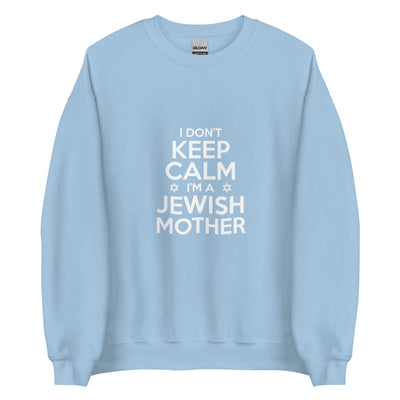 I don't keep calm - I'm a Jewish Mother