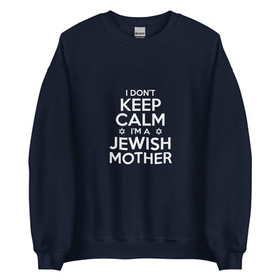 I don't keep calm - I'm a Jewish Mother